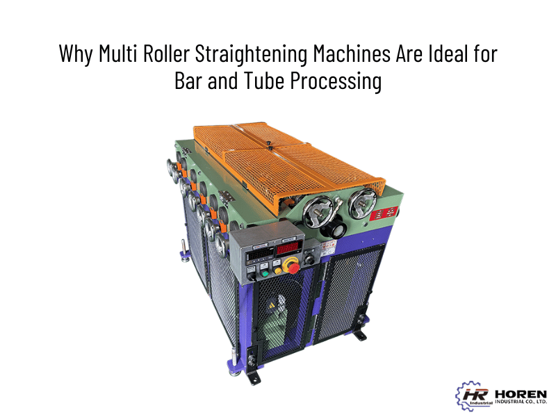 Mengapa Mesin Pelurus Multi Roller Ideal untuk Pemrosesan Batang dan Pipa?